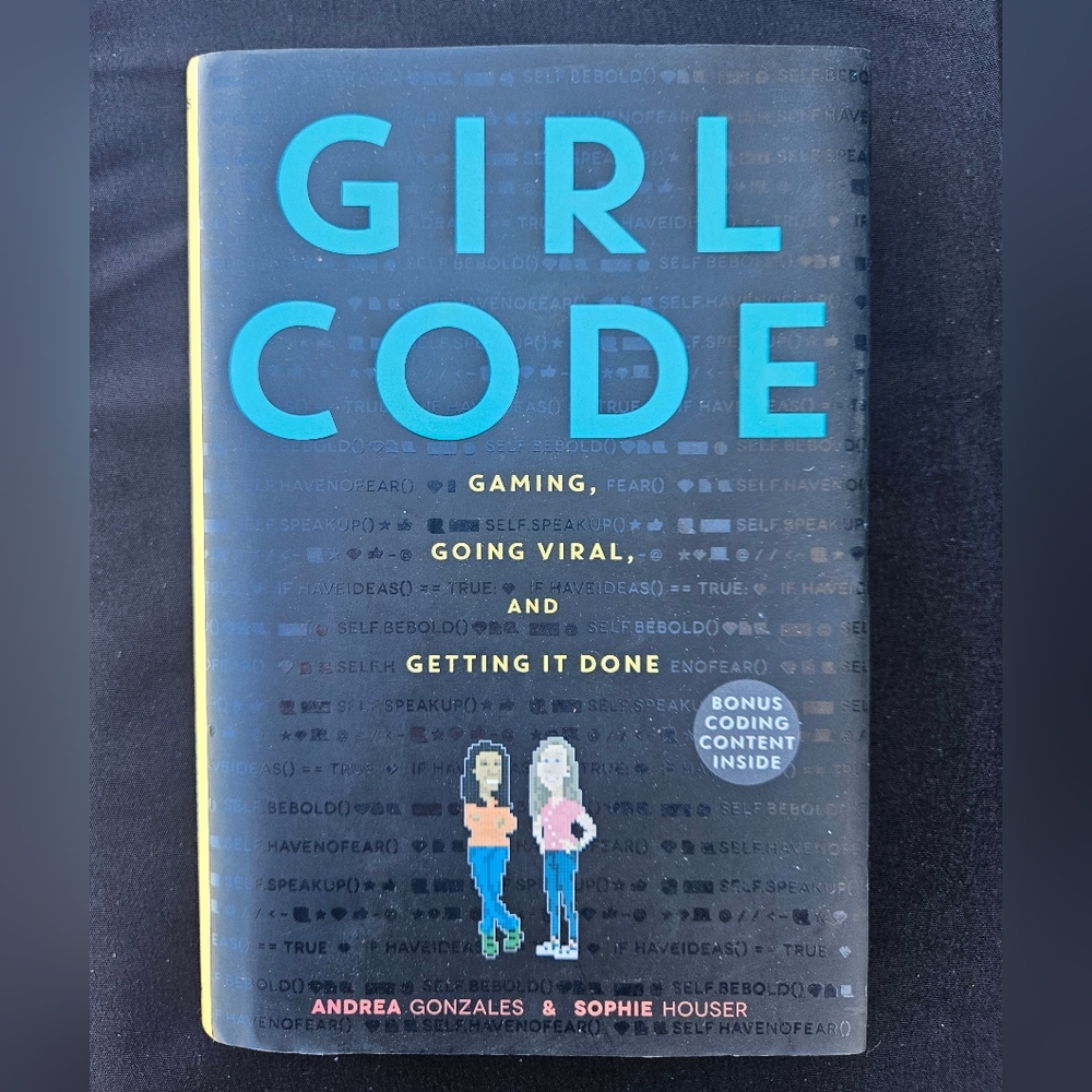 Girl Code Book by Andrea Gonzales & Sophie Houser